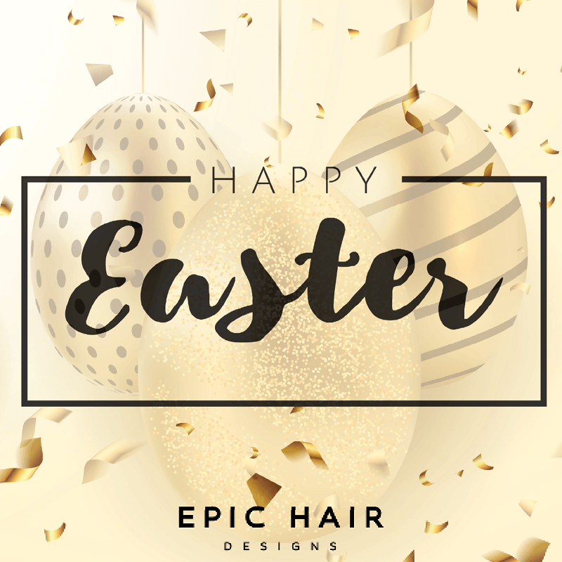 Easter at Epic Hair Designs